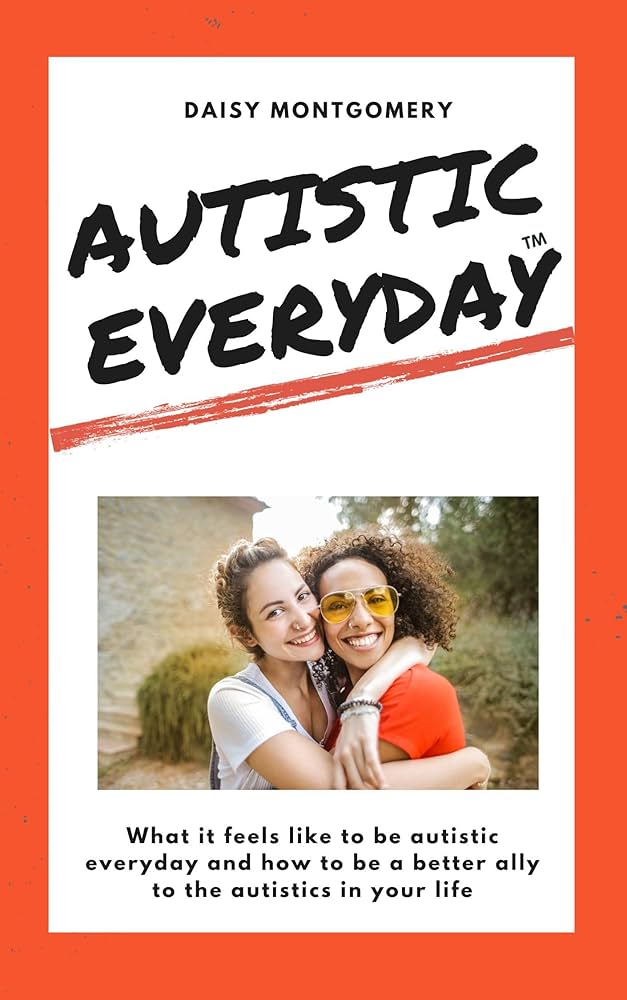 cover of the book "autistic everyday" by daisy montgomery